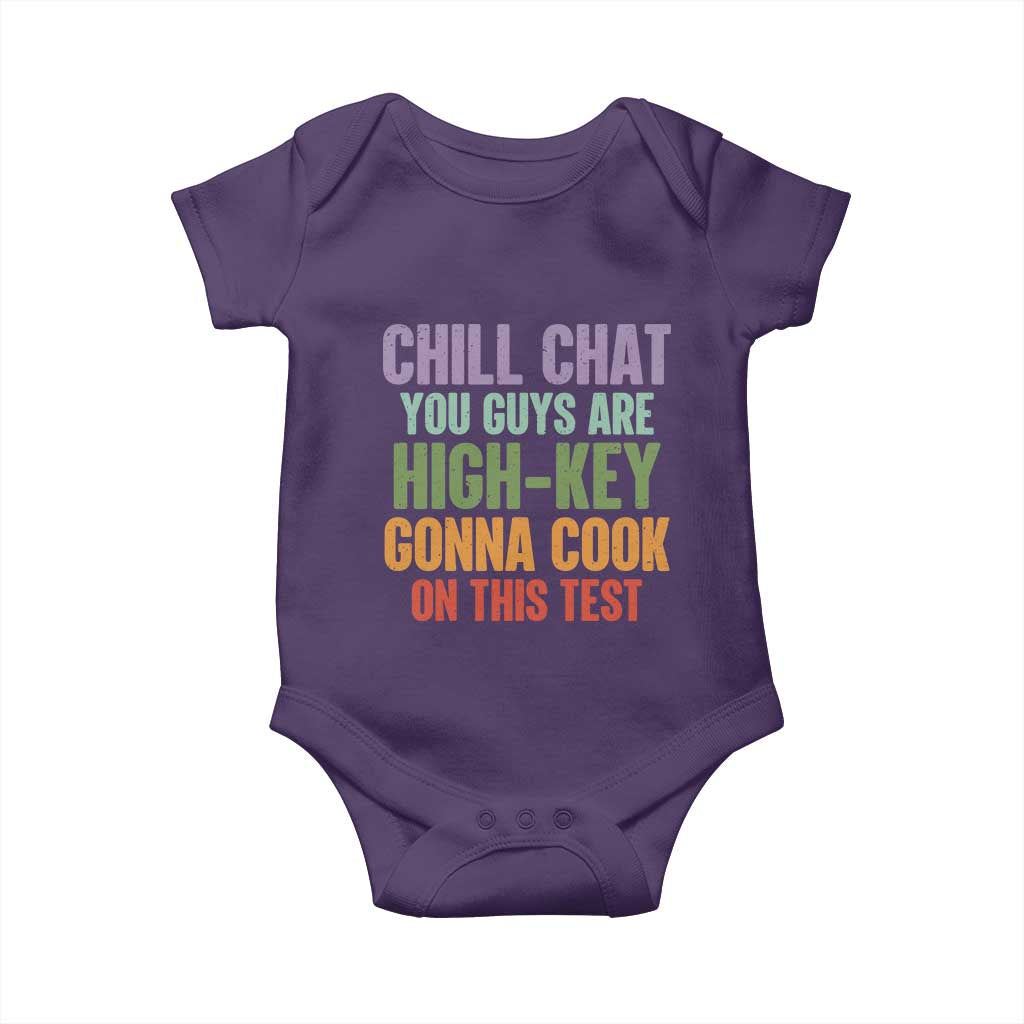 Funny Cool Teacher Testing Day Encouragement Baby Onesie Chill Chat You Guys Are High-Key Gonna Cook On This Test