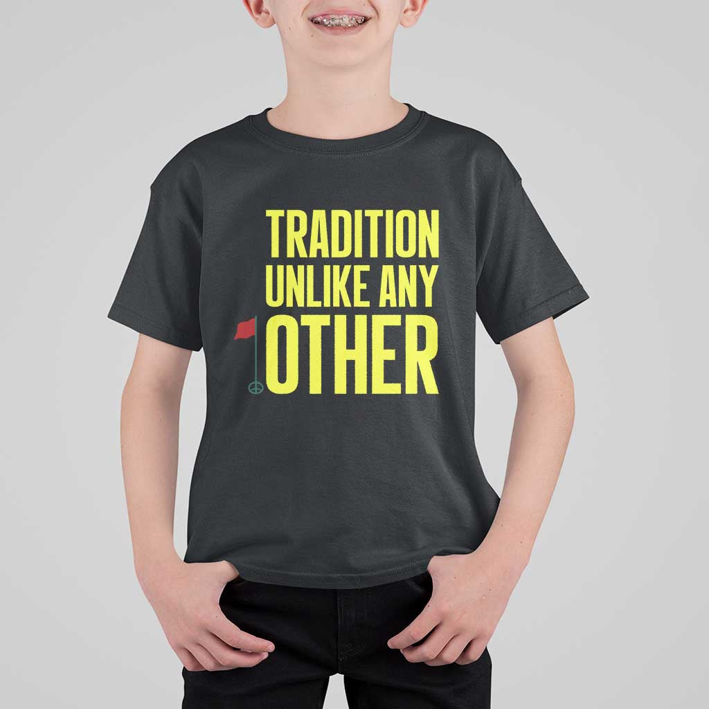 Tradition Unlike Any Other Georgia Golfing T Shirt For Kid for Golf Lover Augusta Sports