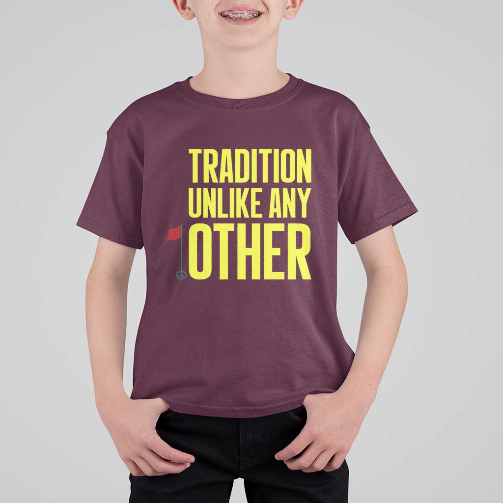 Tradition Unlike Any Other Georgia Golfing T Shirt For Kid for Golf Lover Augusta Sports