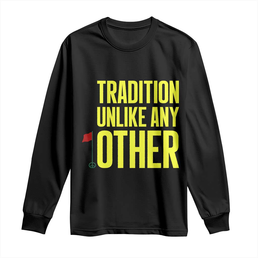 Tradition Unlike Any Other Georgia Golfing Long Sleeve Shirt for Golf Lover Augusta Sports