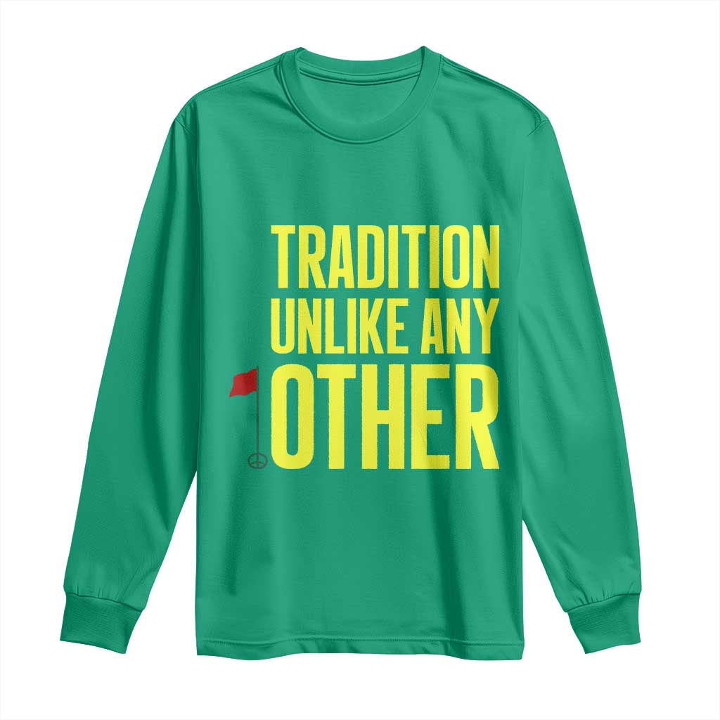 Tradition Unlike Any Other Georgia Golfing Long Sleeve Shirt for Golf Lover Augusta Sports