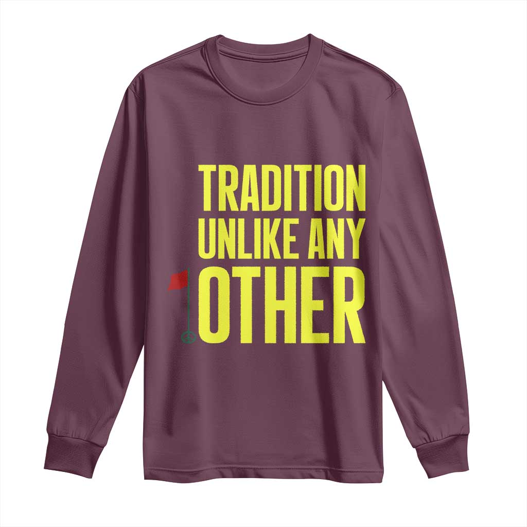 Tradition Unlike Any Other Georgia Golfing Long Sleeve Shirt for Golf Lover Augusta Sports