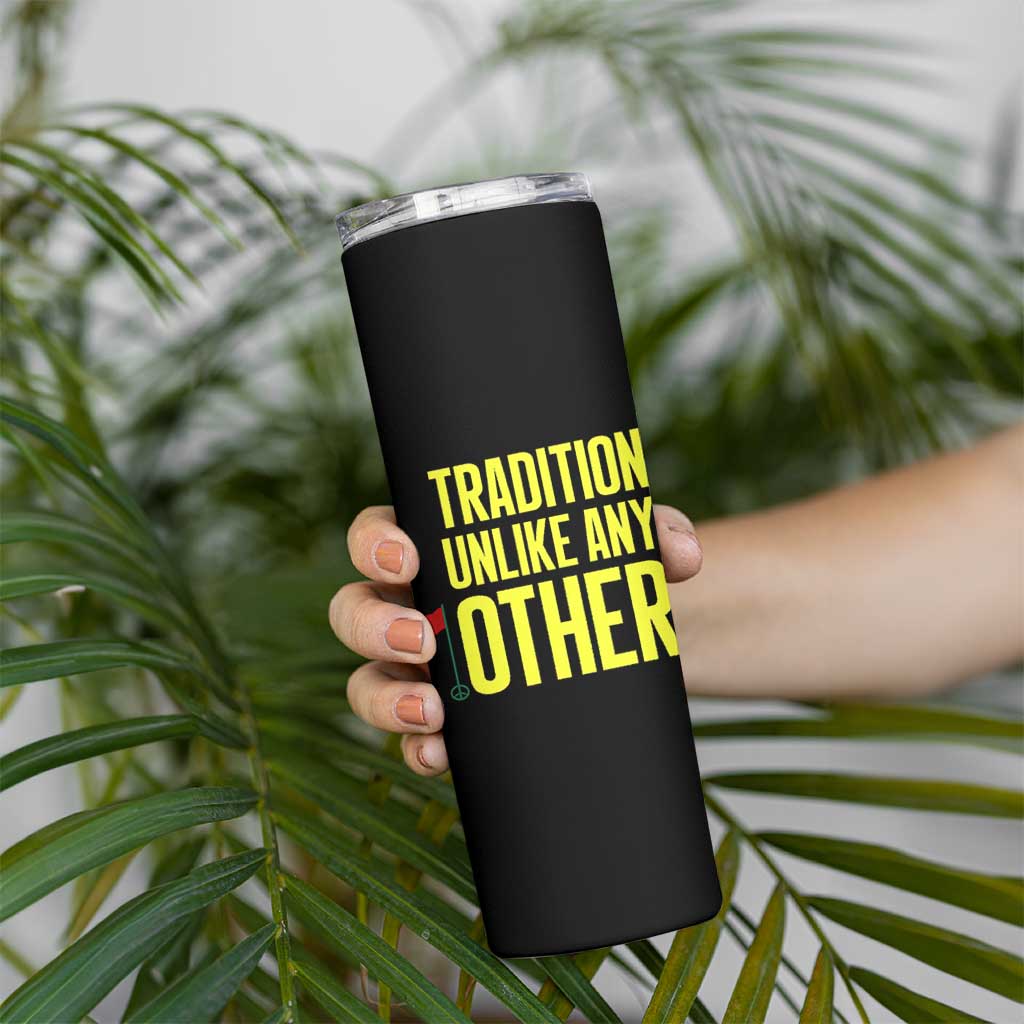 Tradition Unlike Any Other Georgia Golfing Skinny Tumbler for Golf Lover Augusta Sports