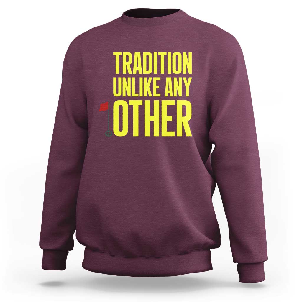 Tradition Unlike Any Other Georgia Golfing Sweatshirt for Golf Lover Augusta Sports
