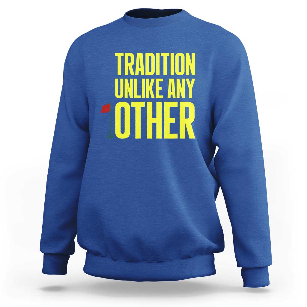 Tradition Unlike Any Other Georgia Golfing Sweatshirt for Golf Lover Augusta Sports