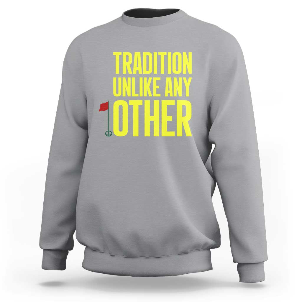 Tradition Unlike Any Other Georgia Golfing Sweatshirt for Golf Lover Augusta Sports