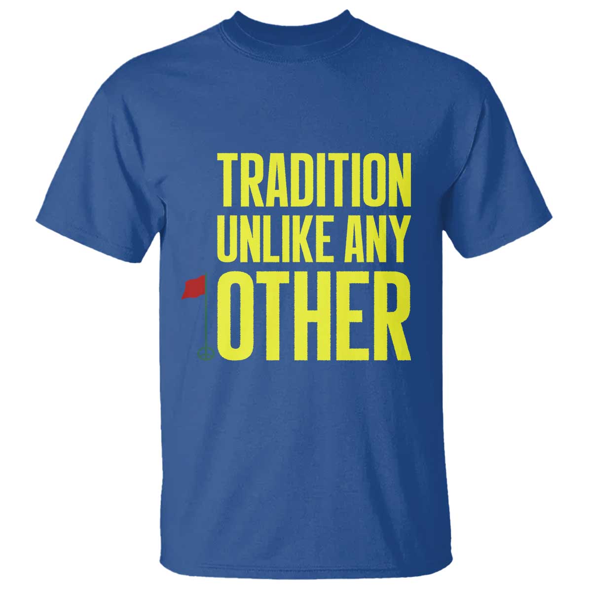 Tradition Unlike Any Other Georgia Golfing T Shirt for Golf Lover Augusta Sports
