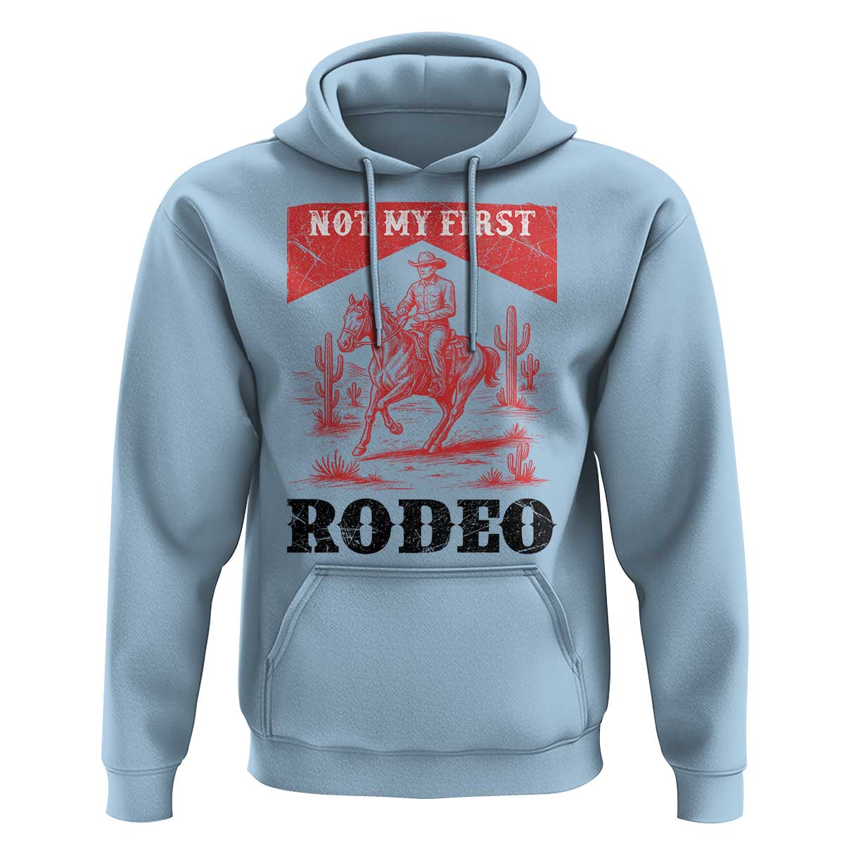 Not My First Rodeo Vintage Cowboy Graphic Hoodie Retro Western Desert Scene with Horse and Cactus