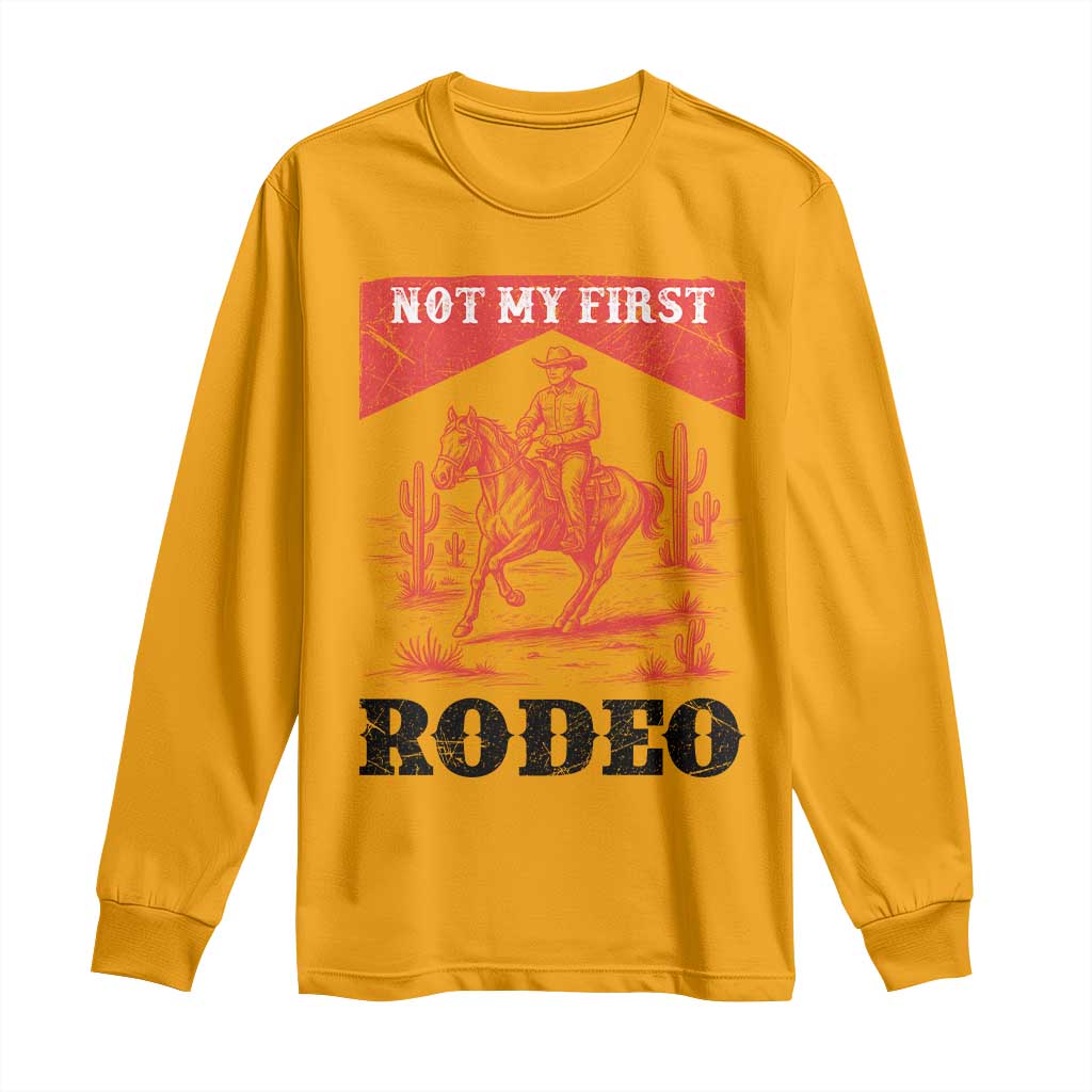 Not My First Rodeo Vintage Cowboy Graphic Long Sleeve Shirt Retro Western Desert Scene with Horse and Cactus