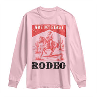 Not My First Rodeo Vintage Cowboy Graphic Long Sleeve Shirt Retro Western Desert Scene with Horse and Cactus