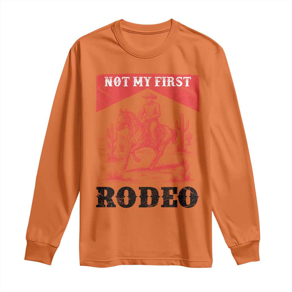Not My First Rodeo Vintage Cowboy Graphic Long Sleeve Shirt Retro Western Desert Scene with Horse and Cactus