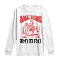 Not My First Rodeo Vintage Cowboy Graphic Long Sleeve Shirt Retro Western Desert Scene with Horse and Cactus