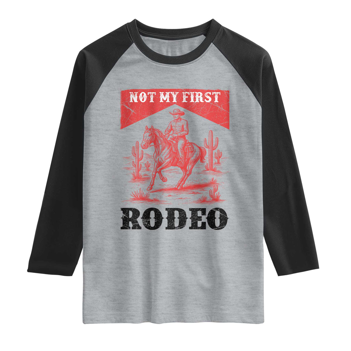 Not My First Rodeo Vintage Cowboy Graphic Raglan Shirt Retro Western Desert Scene with Horse and Cactus