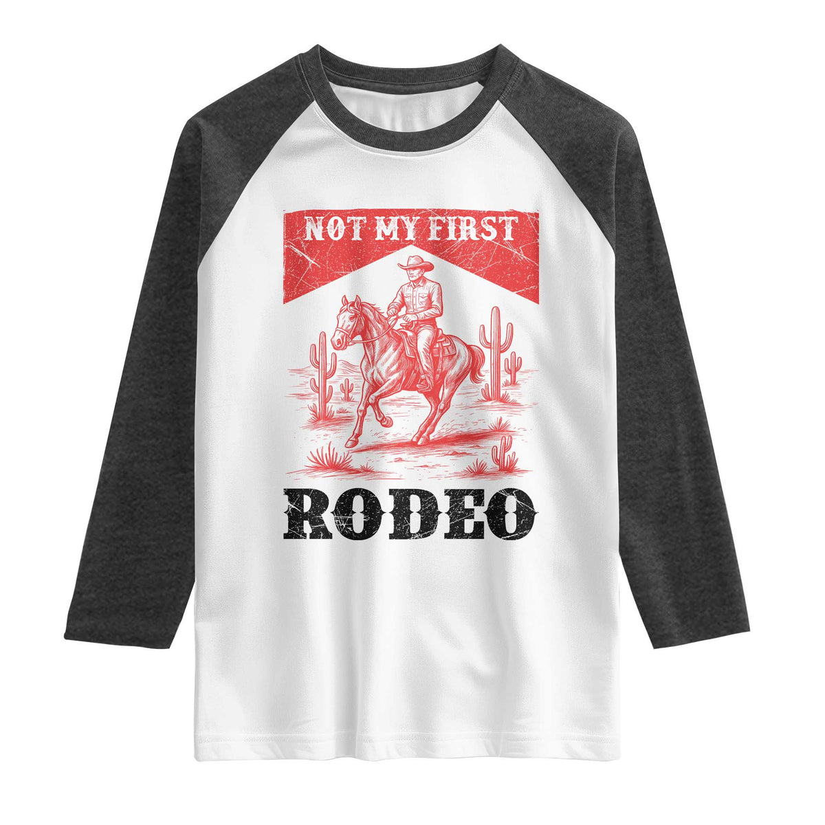 Not My First Rodeo Vintage Cowboy Graphic Raglan Shirt Retro Western Desert Scene with Horse and Cactus