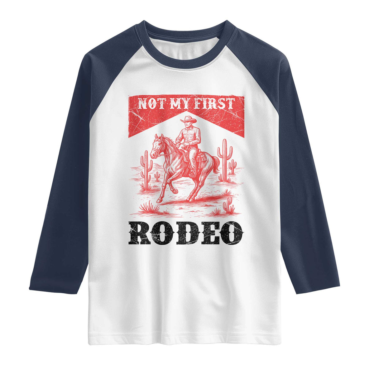 Not My First Rodeo Vintage Cowboy Graphic Raglan Shirt Retro Western Desert Scene with Horse and Cactus