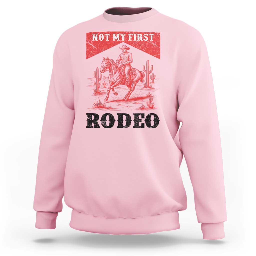 Not My First Rodeo Vintage Cowboy Graphic Sweatshirt Retro Western Desert Scene with Horse and Cactus