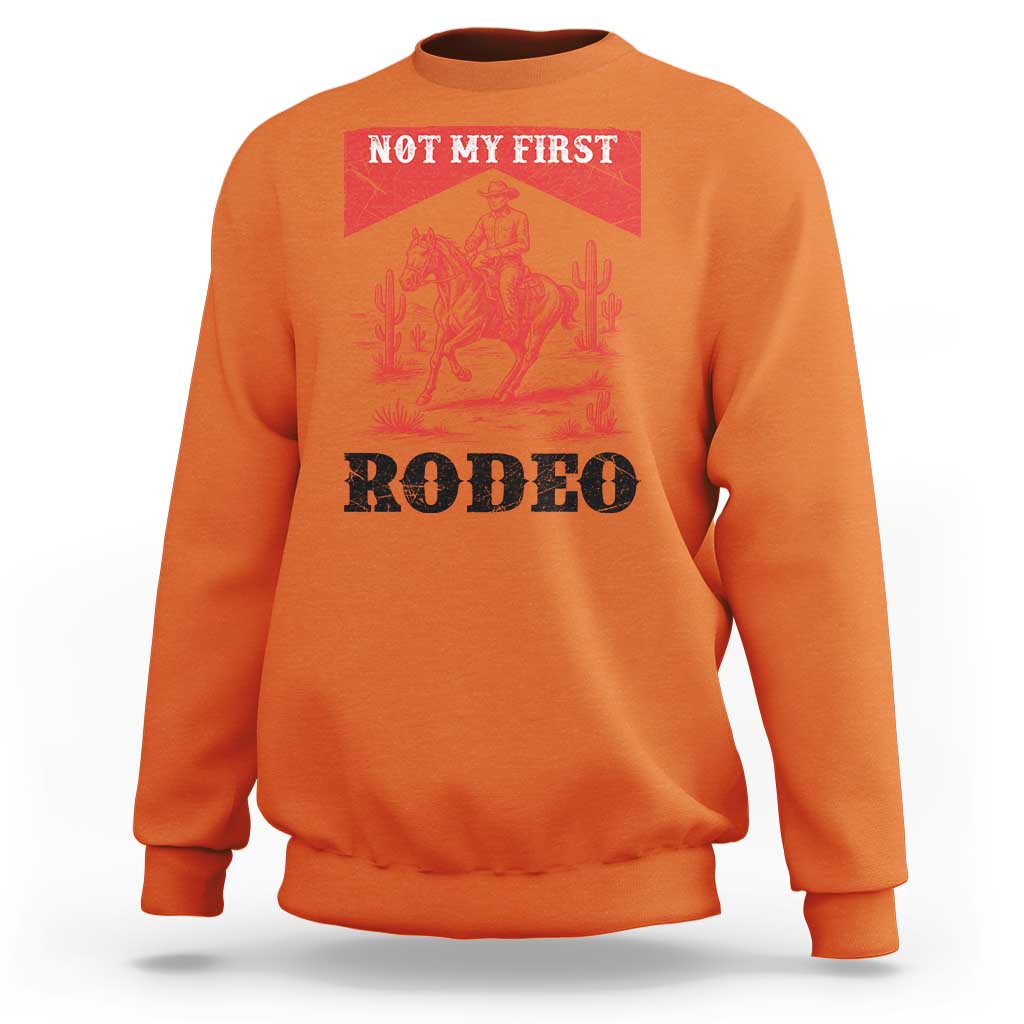 Not My First Rodeo Vintage Cowboy Graphic Sweatshirt Retro Western Desert Scene with Horse and Cactus