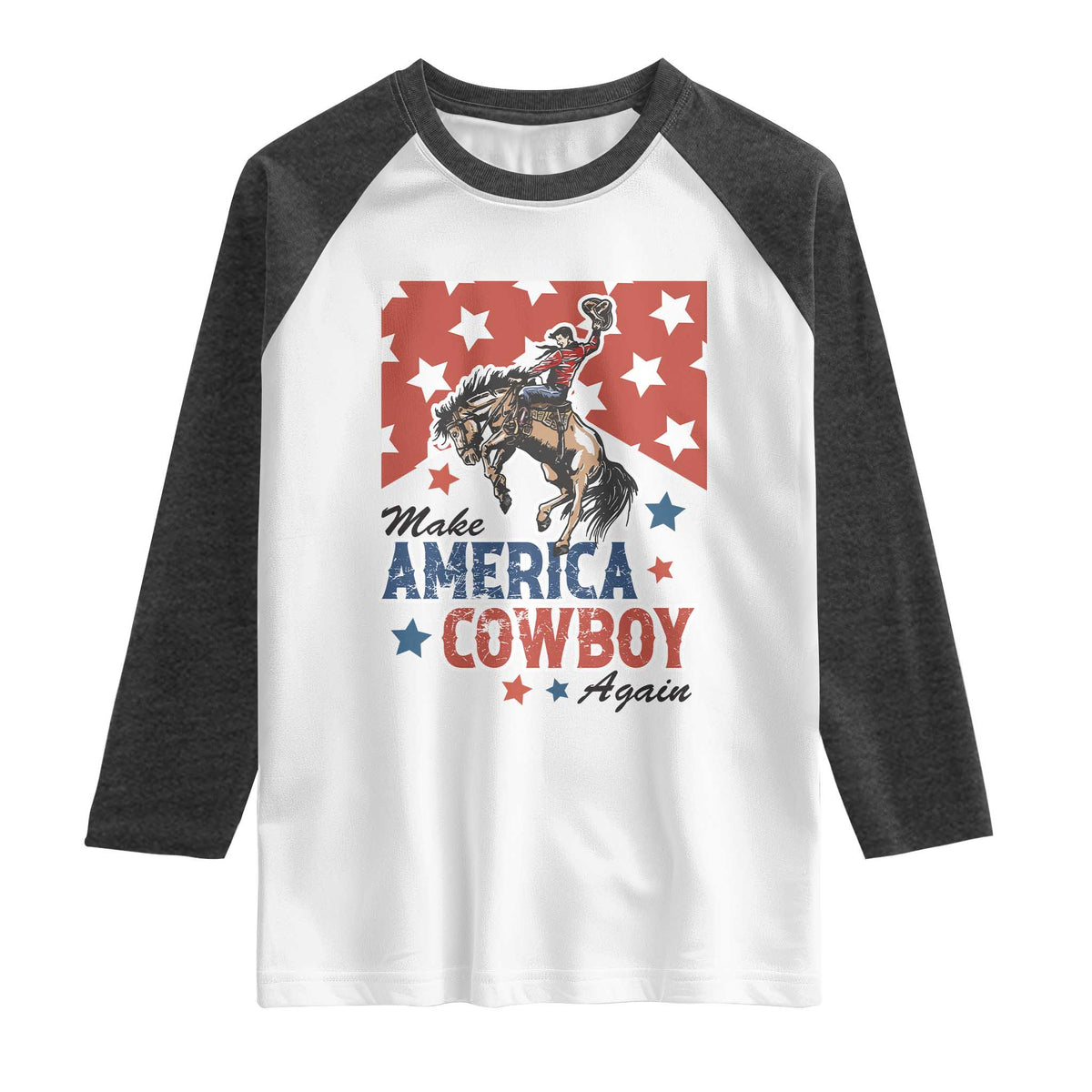 Make America Cowboy Again Patriotic Western Raglan Shirt Bucking Bronco Star Spangled USA Flag Inspired Country
