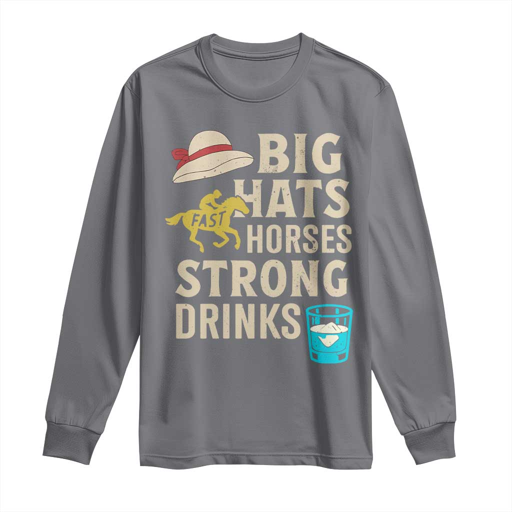Big Hats Fast Horses Strong Drinks Retro Long Sleeve Shirt Southern Derby Day Watch Party Graphic
