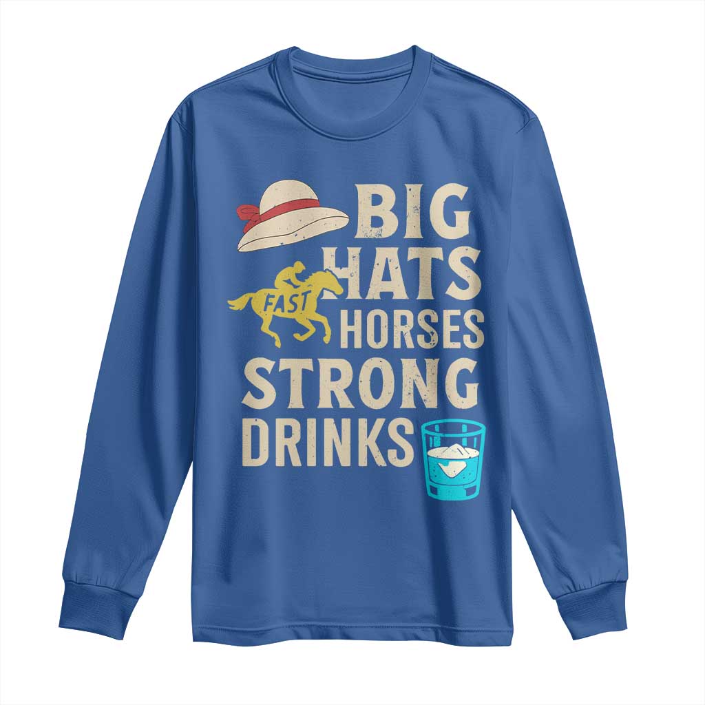 Big Hats Fast Horses Strong Drinks Retro Long Sleeve Shirt Southern Derby Day Watch Party Graphic