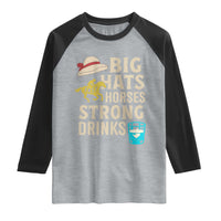 Big Hats Fast Horses Strong Drinks Retro Raglan Shirt Southern Derby Day Watch Party Graphic