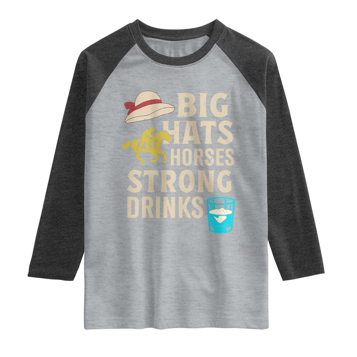 Big Hats Fast Horses Strong Drinks Retro Raglan Shirt Southern Derby Day Watch Party Graphic
