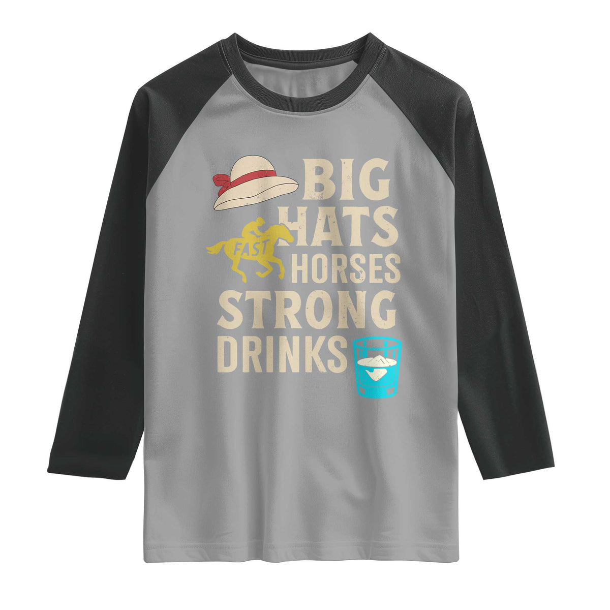 Big Hats Fast Horses Strong Drinks Retro Raglan Shirt Southern Derby Day Watch Party Graphic