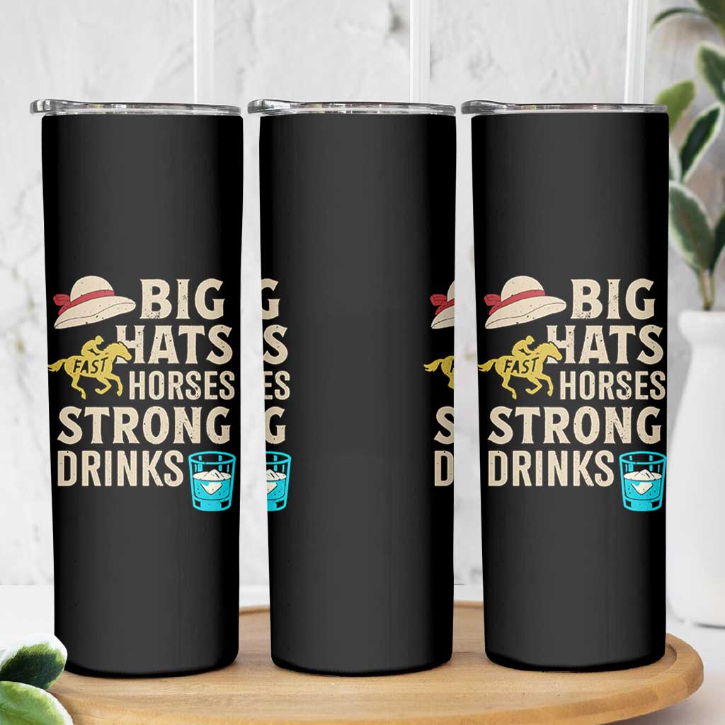 Big Hats Fast Horses Strong Drinks Retro Skinny Tumbler Southern Derby Day Watch Party Graphic