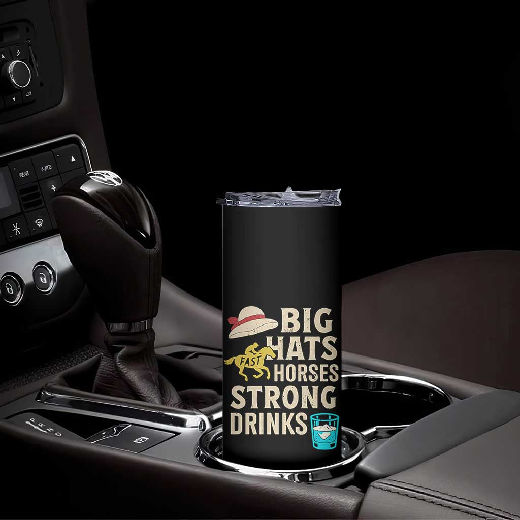 Big Hats Fast Horses Strong Drinks Retro Skinny Tumbler Southern Derby Day Watch Party Graphic