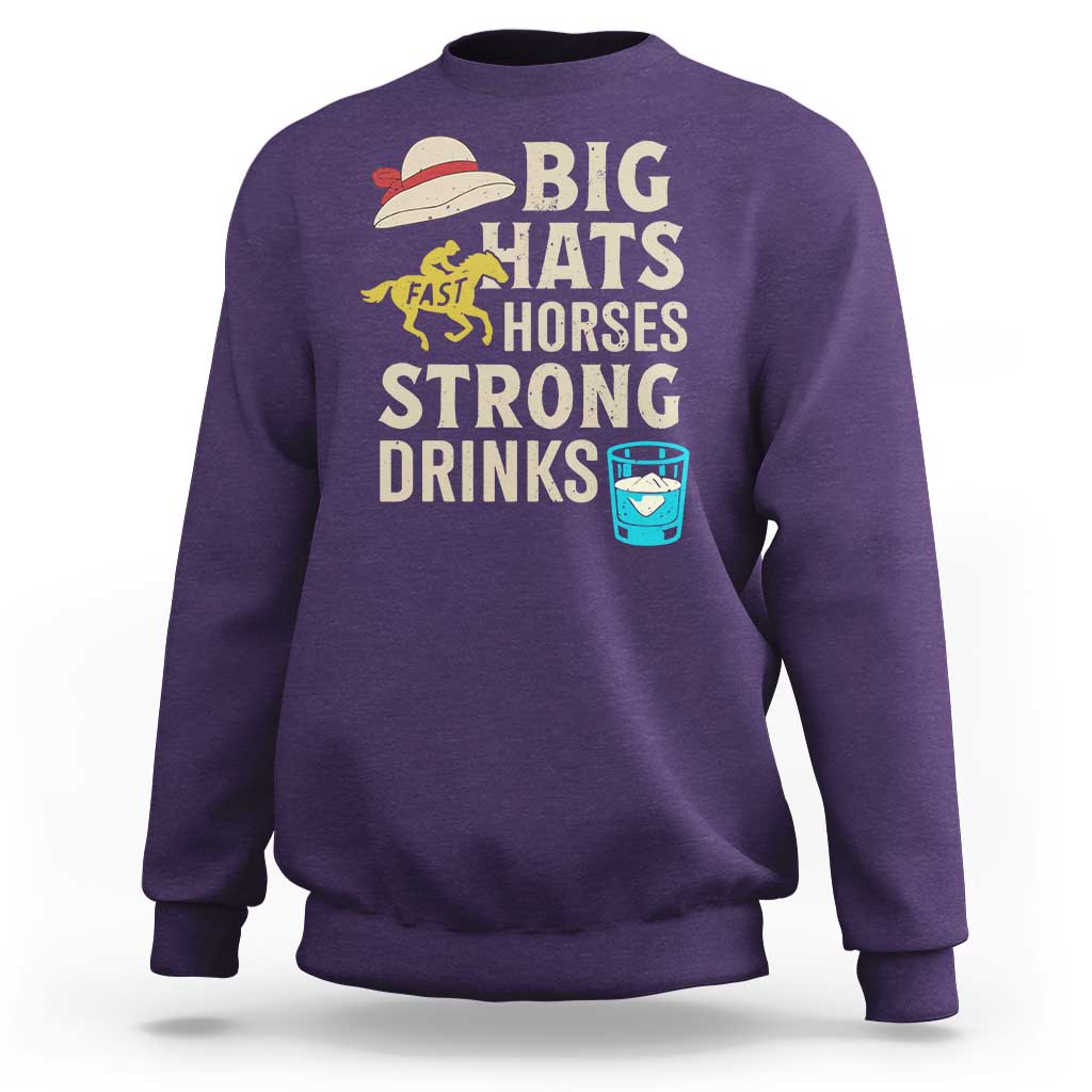 Big Hats Fast Horses Strong Drinks Retro Sweatshirt Southern Derby Day Watch Party Graphic