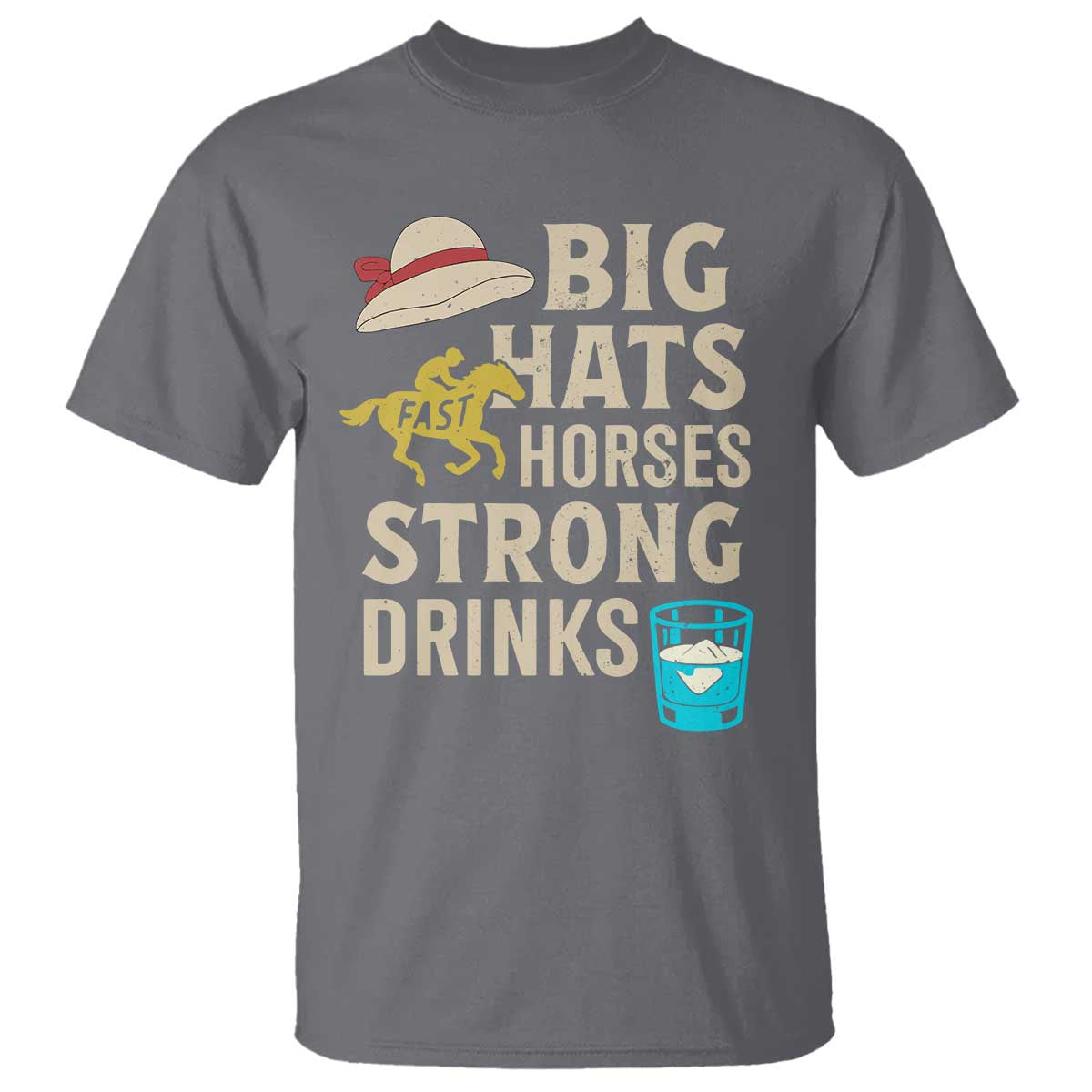 Big Hats Fast Horses Strong Drinks Retro T Shirt Southern Derby Day Watch Party Graphic