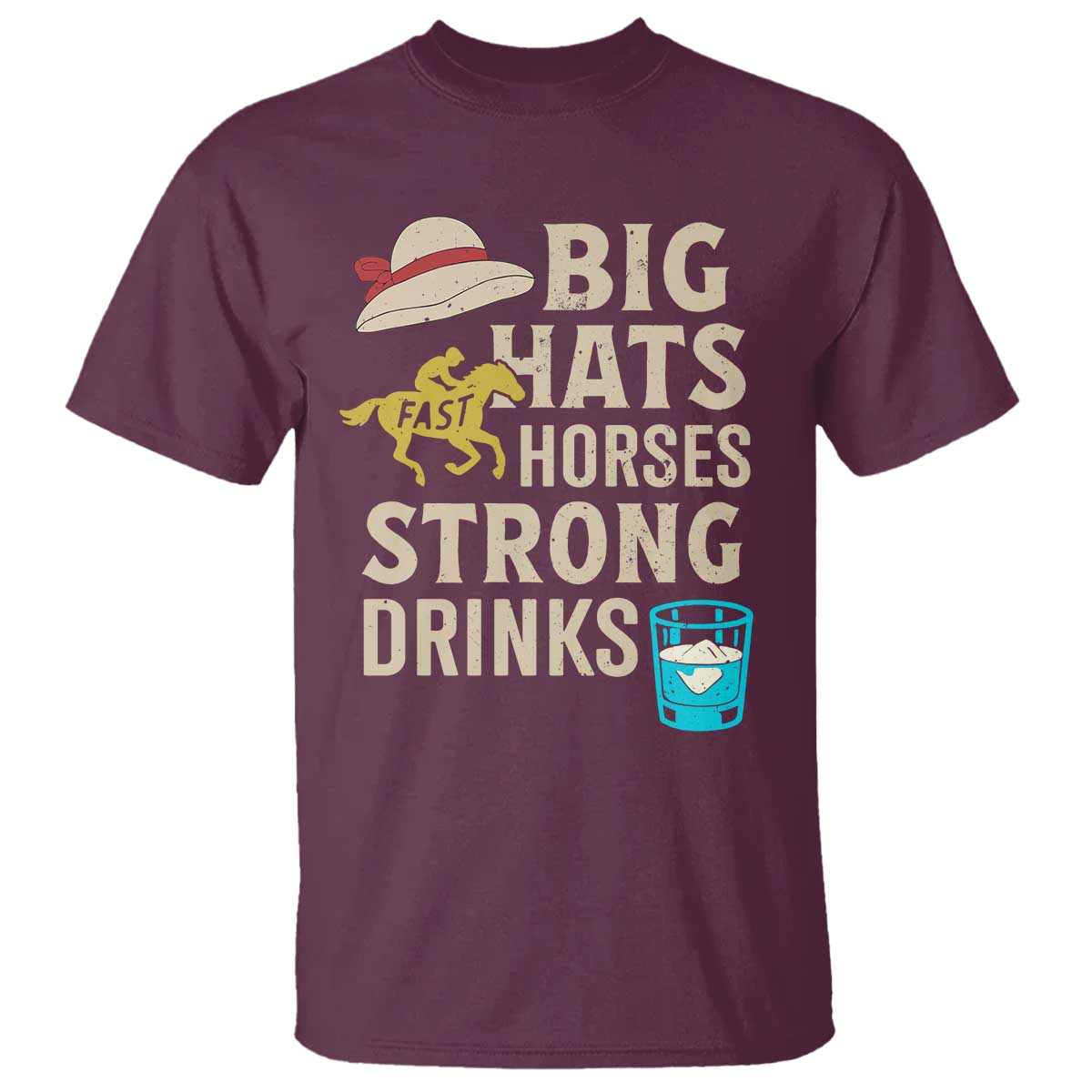 Big Hats Fast Horses Strong Drinks Retro T Shirt Southern Derby Day Watch Party Graphic