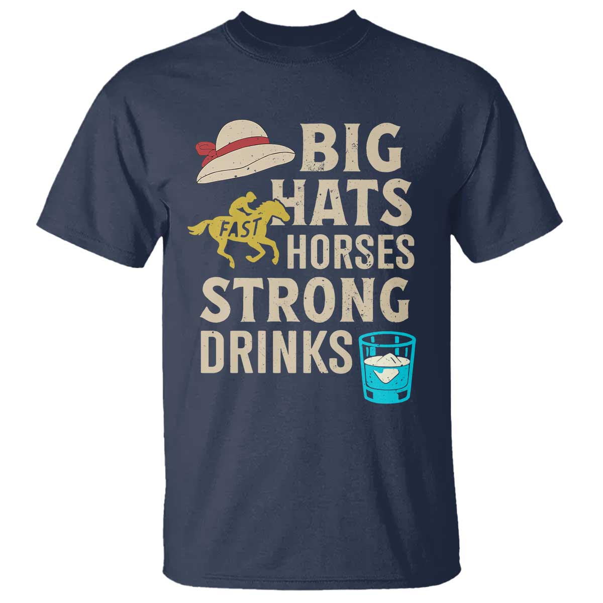 Big Hats Fast Horses Strong Drinks Retro T Shirt Southern Derby Day Watch Party Graphic