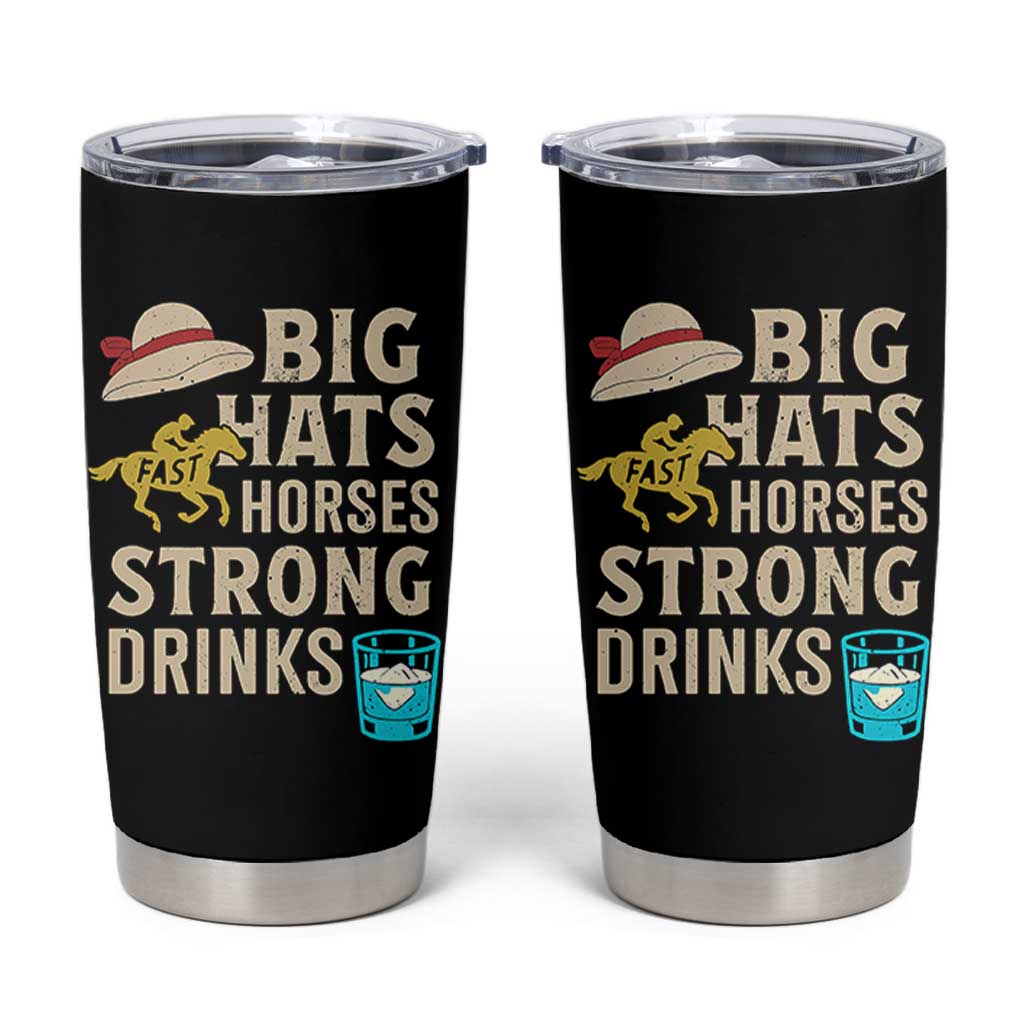 Big Hats Fast Horses Strong Drinks Retro Tumbler Cup Southern Derby Day Watch Party Graphic