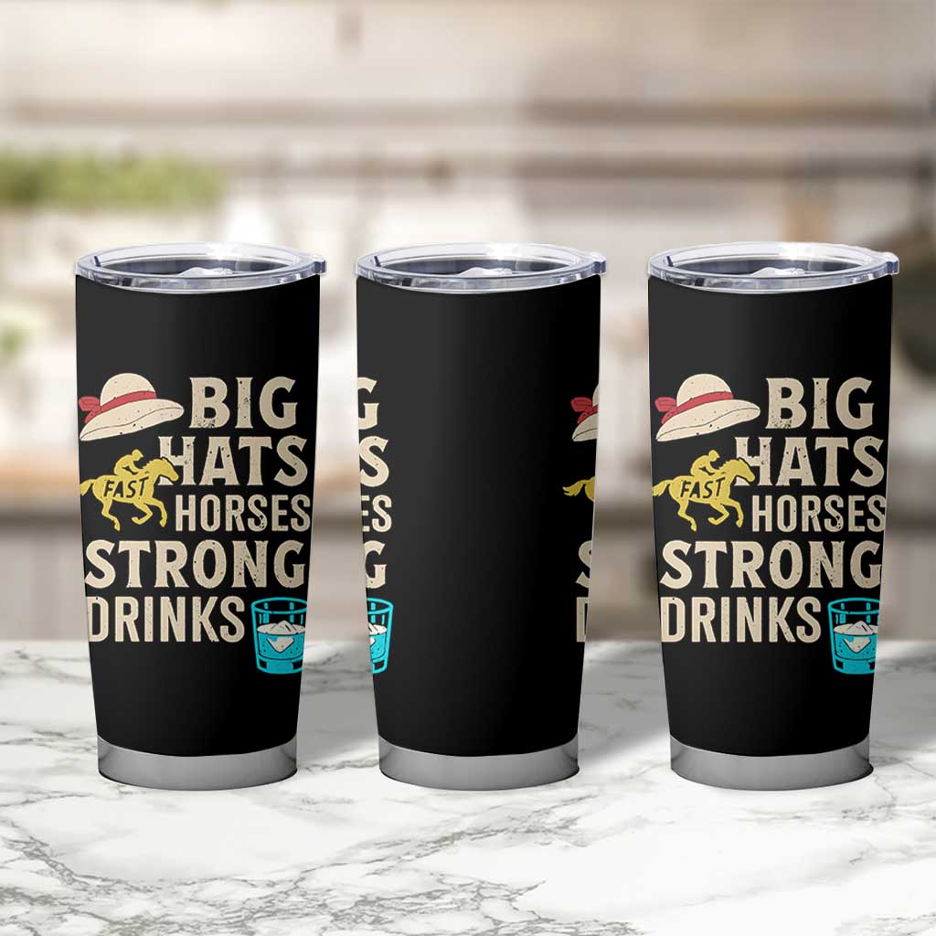 Big Hats Fast Horses Strong Drinks Retro Tumbler Cup Southern Derby Day Watch Party Graphic