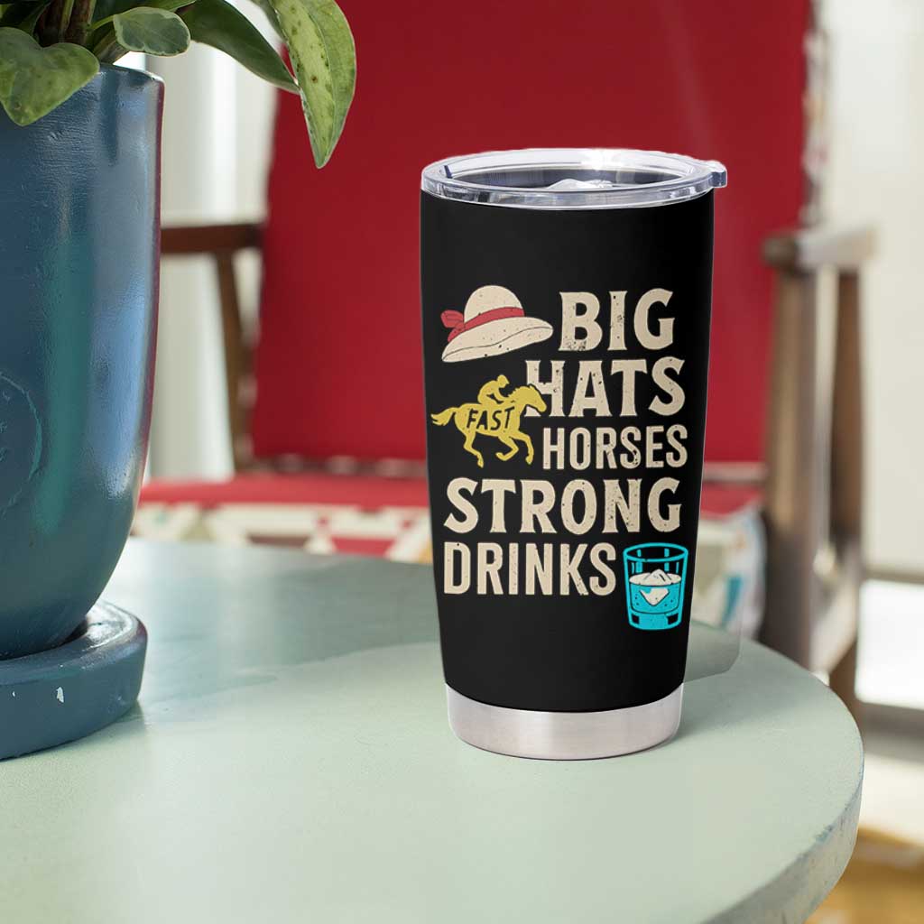 Big Hats Fast Horses Strong Drinks Retro Tumbler Cup Southern Derby Day Watch Party Graphic
