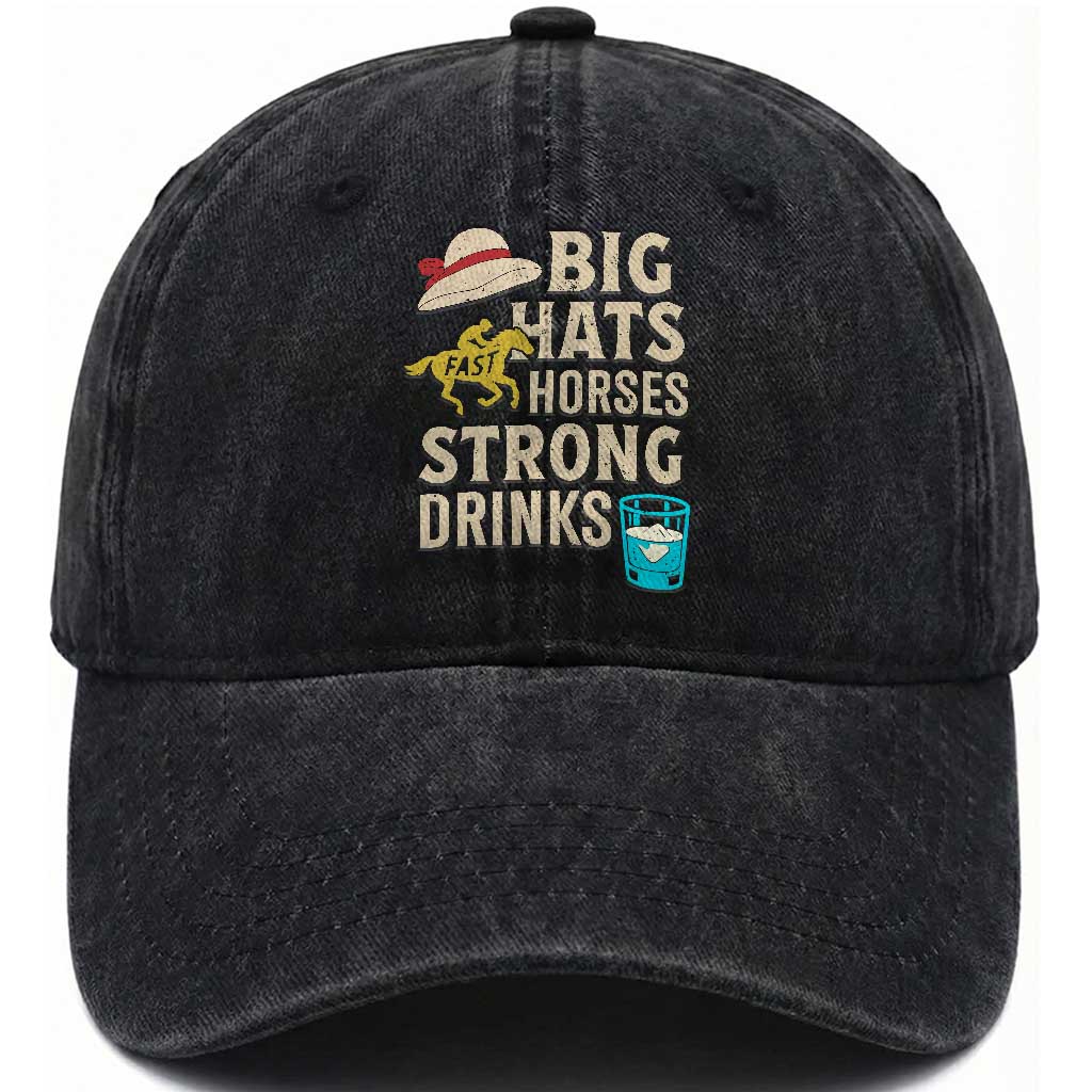 Big Hats Fast Horses Strong Drinks Retro Washed Cotton Baseball Cap Southern Derby Day Watch Party Graphic