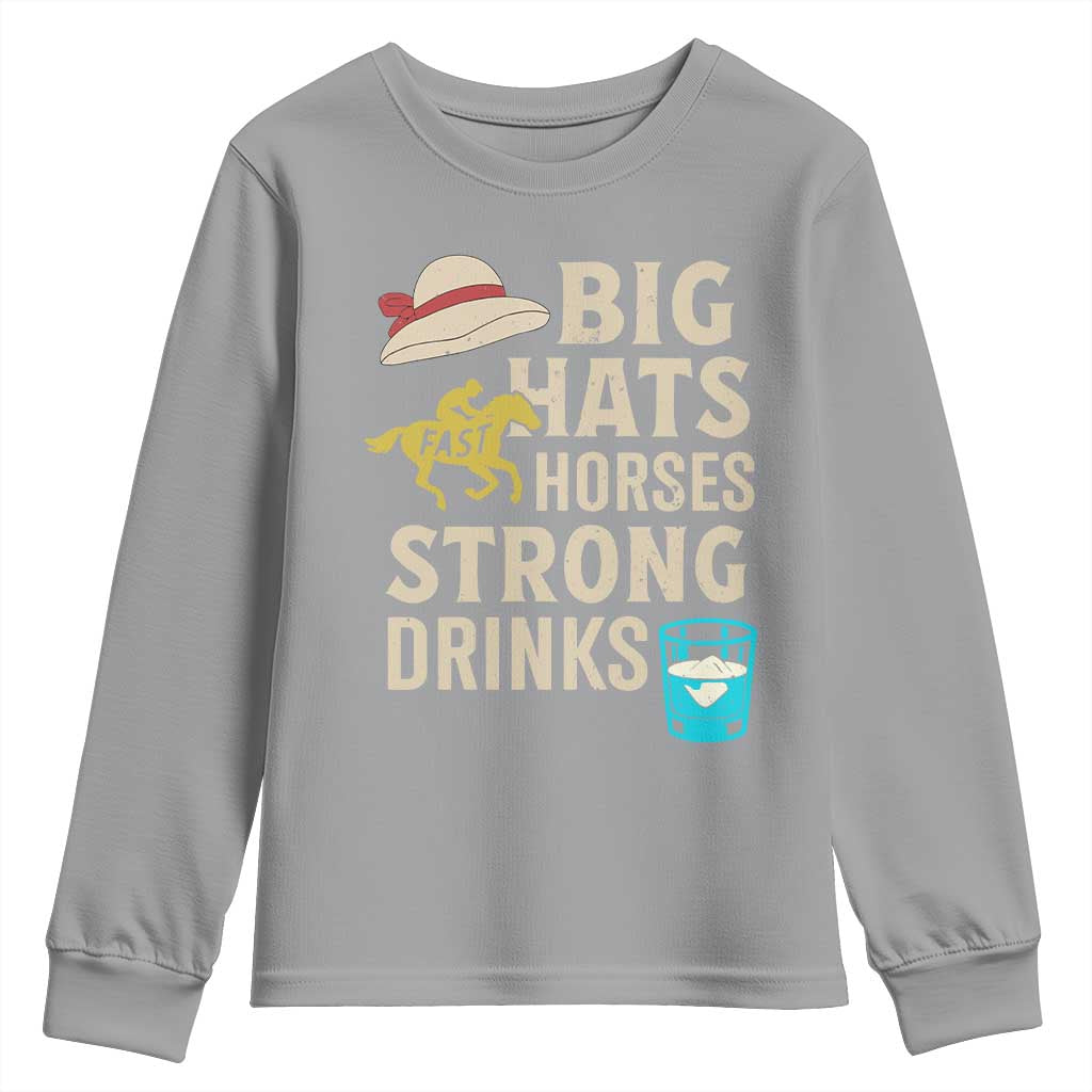Big Hats Fast Horses Strong Drinks Retro Youth Sweatshirt Southern Derby Day Watch Party Graphic