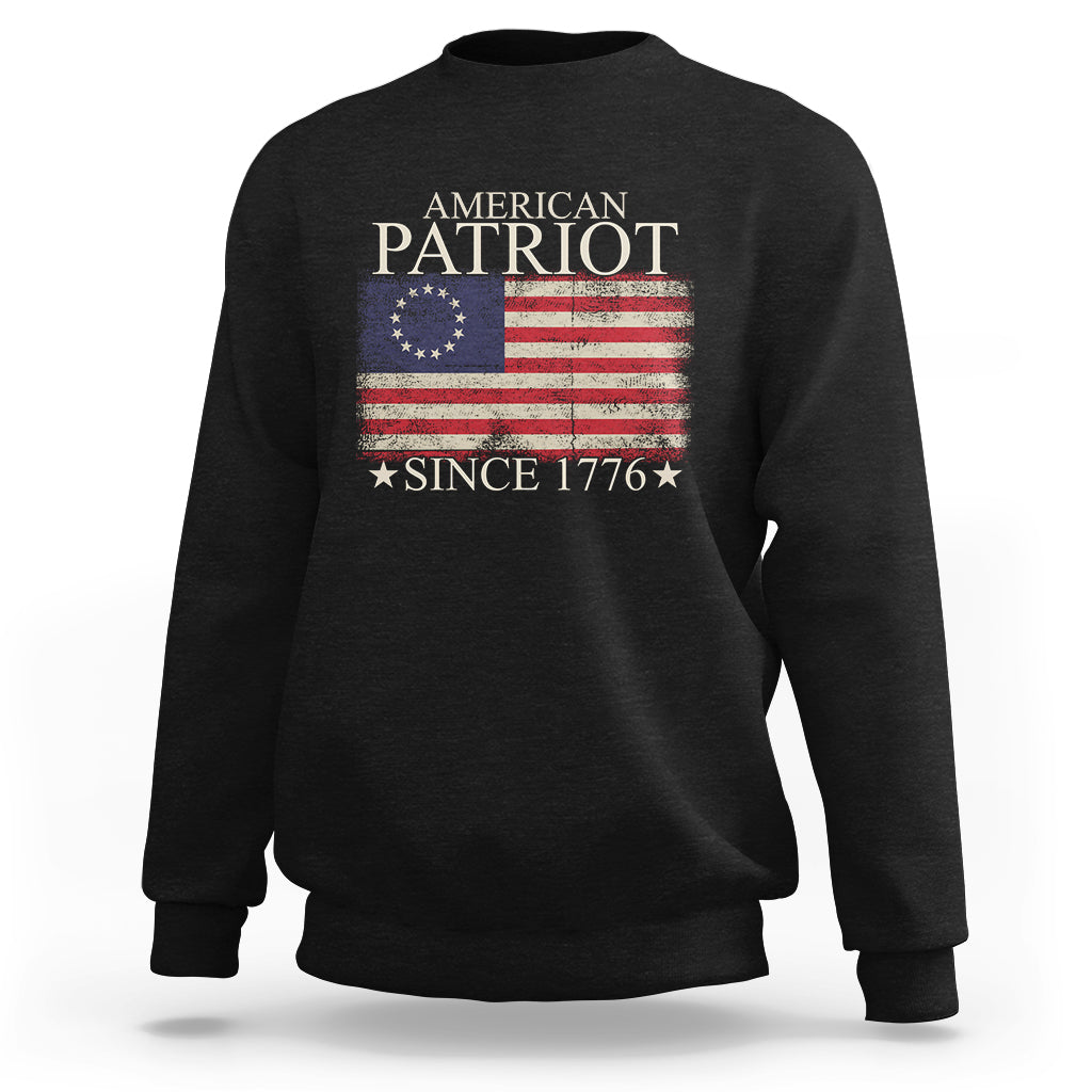 American Patriot Since 1776 Betsy Ross Flag Sweatshirt - Wonder Print Shop