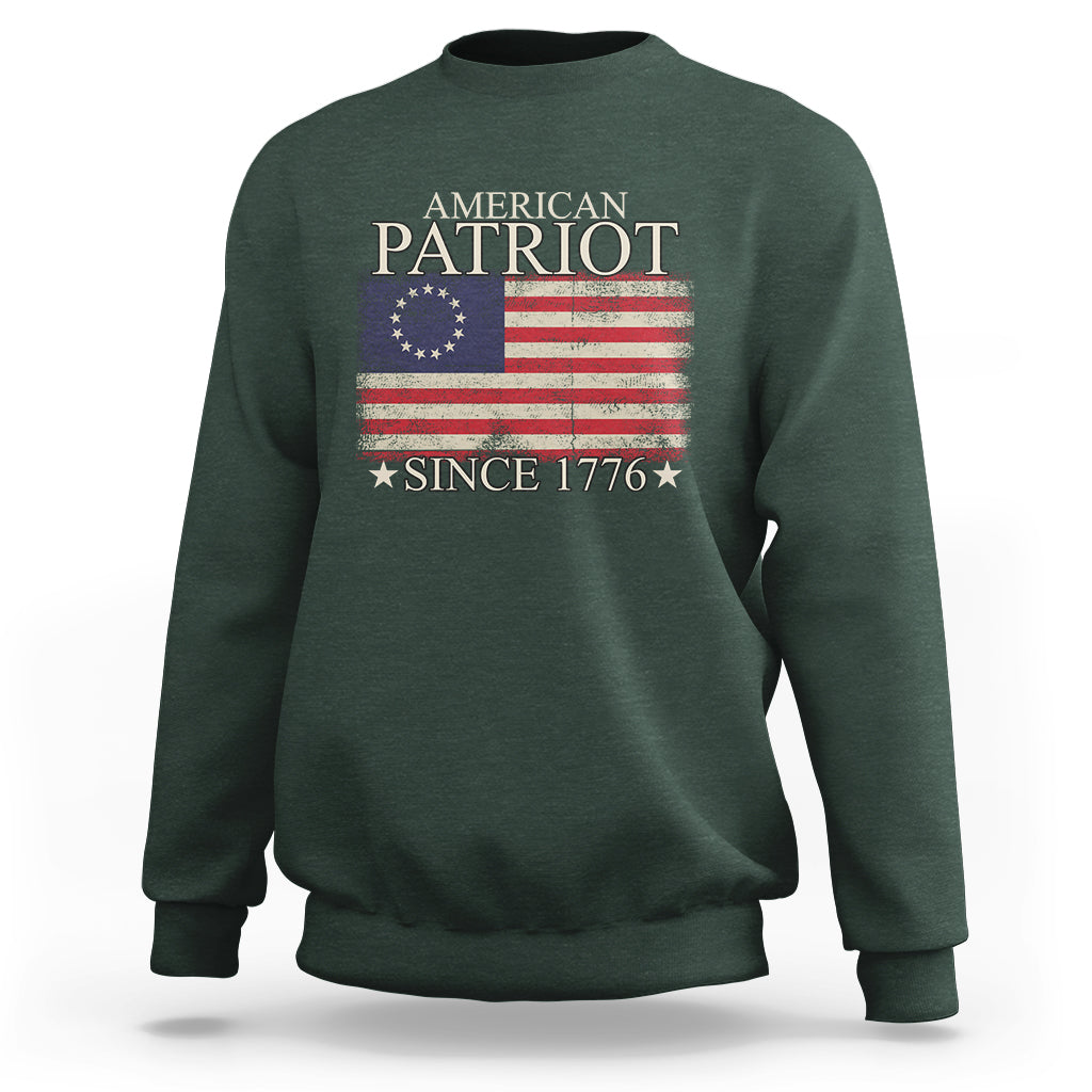 American Patriot Since 1776 Betsy Ross Flag Sweatshirt - Wonder Print Shop