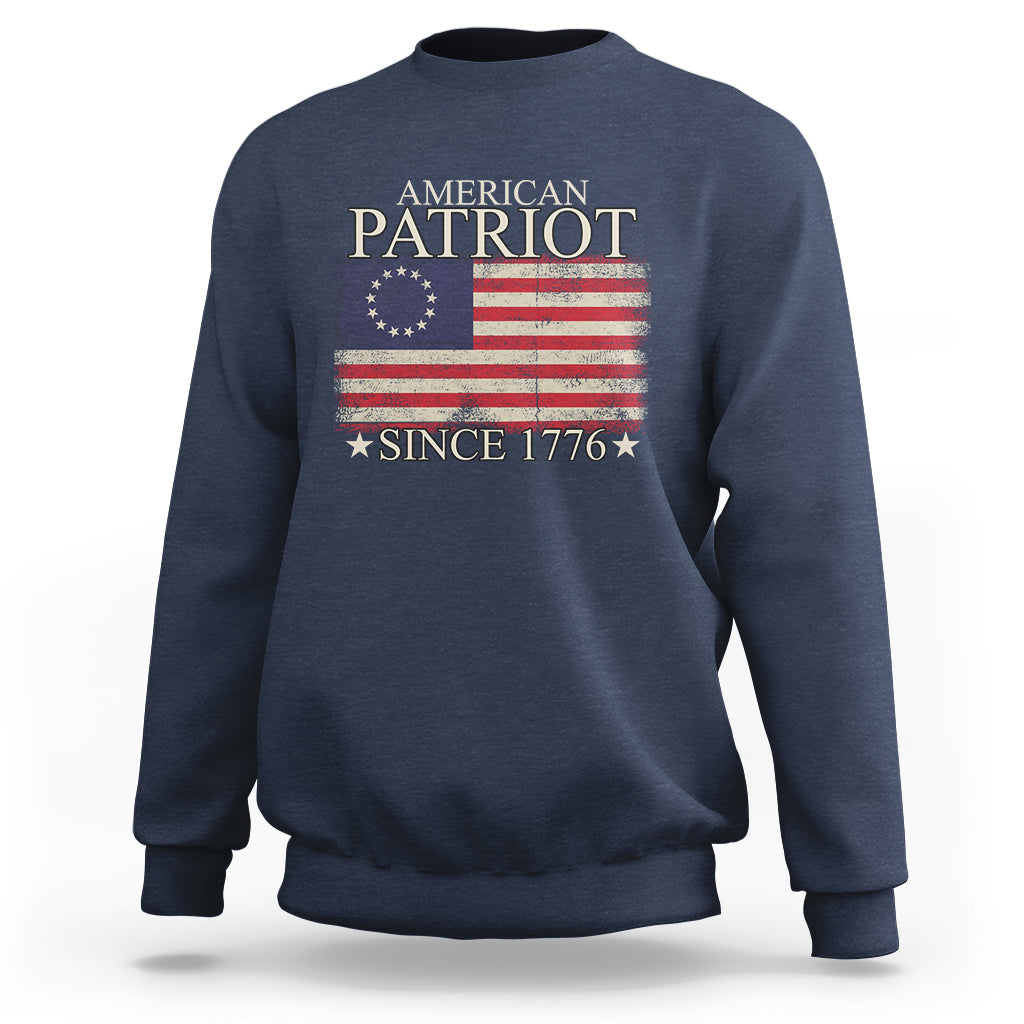 American Patriot Since 1776 Betsy Ross Flag Sweatshirt - Wonder Print Shop