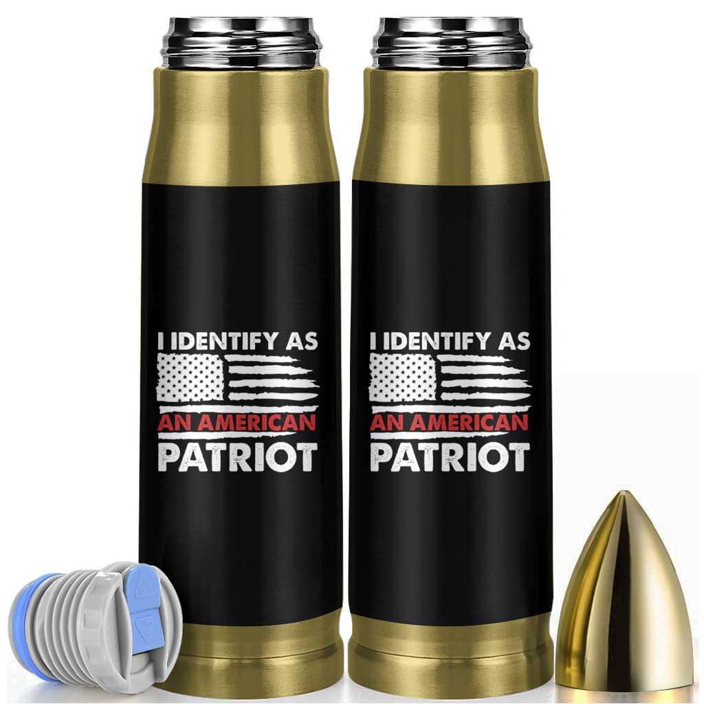Patriotic Bullet Tumbler I Identify As An American Patriot American Flag