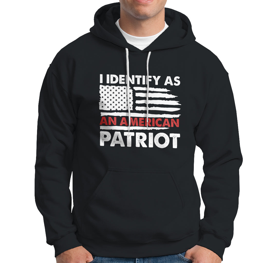 Patriotic Hoodie I Identify As An American Patriot American Flag - Wonder Print Shop