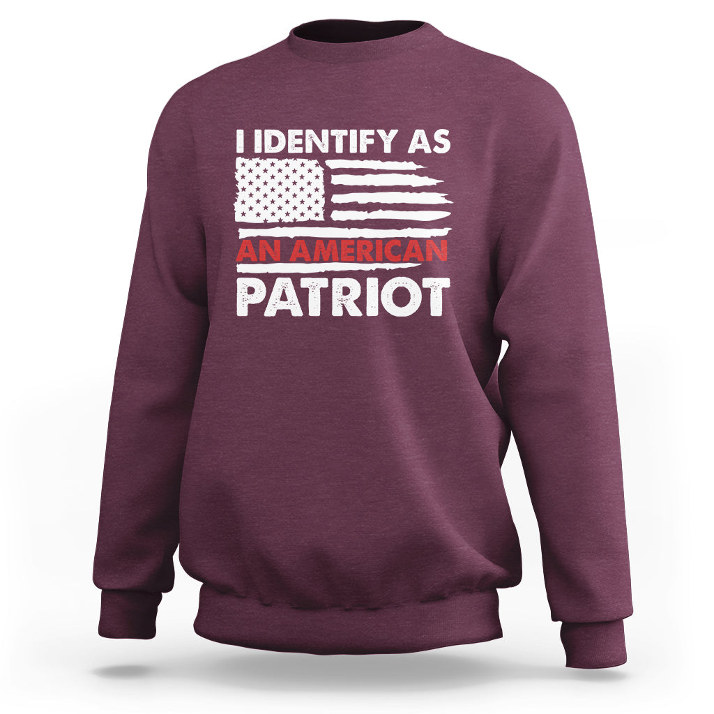Patriotic Sweatshirt I Identify As An American Patriot American Flag - Wonder Print Shop