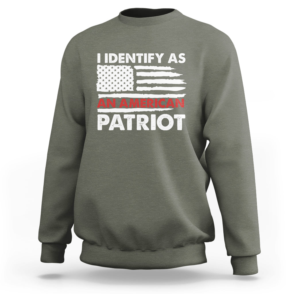 Patriotic Sweatshirt I Identify As An American Patriot American Flag - Wonder Print Shop