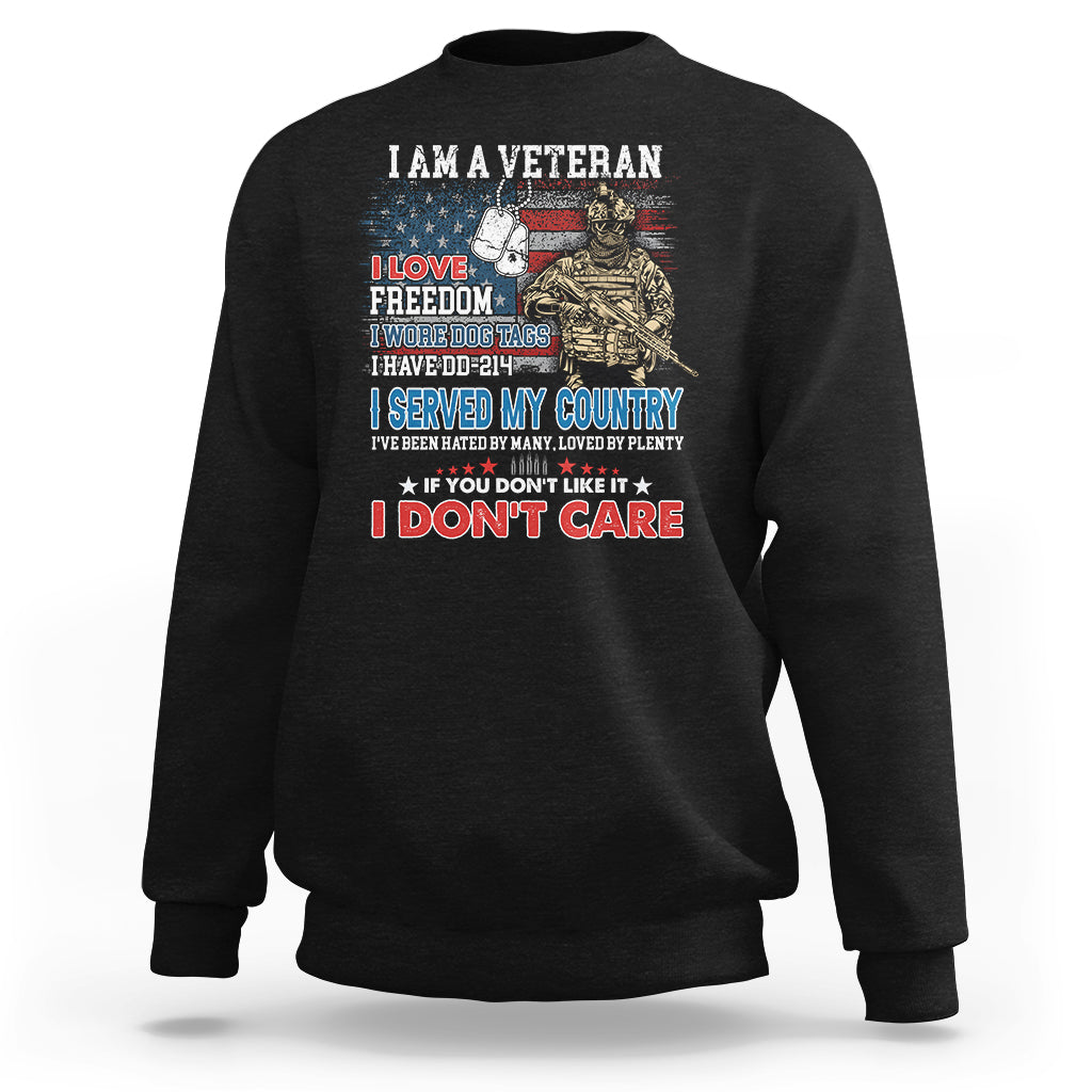 Veteran Pride Sweatshirt I Am A Veteran Love Freedom And Wore Dog Tags I Have DD-214 - Wonder Print Shop