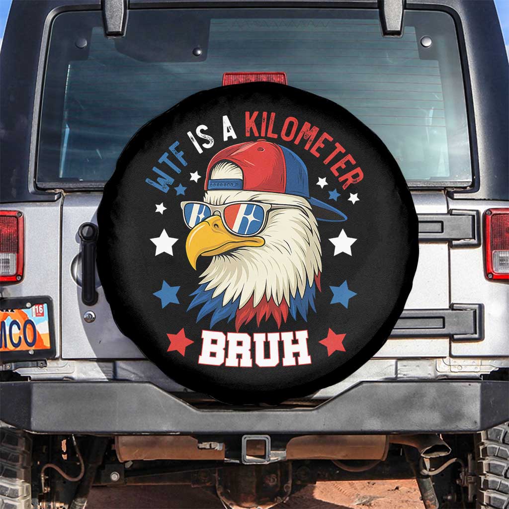WTF Is A Kilometer Bruh Spare Tire Cover Funny Patriotic American Bald Eagle TS02