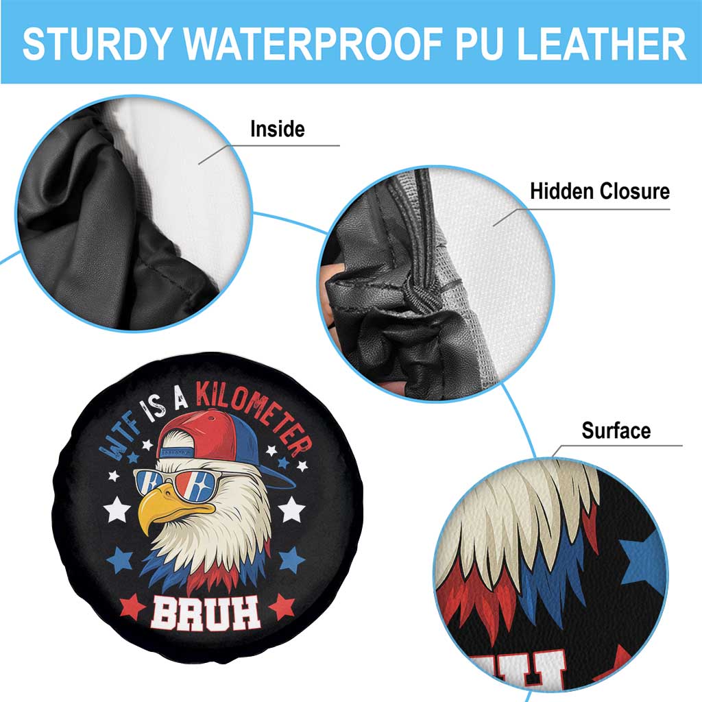 WTF Is A Kilometer Bruh Spare Tire Cover Funny Patriotic American Bald Eagle TS02