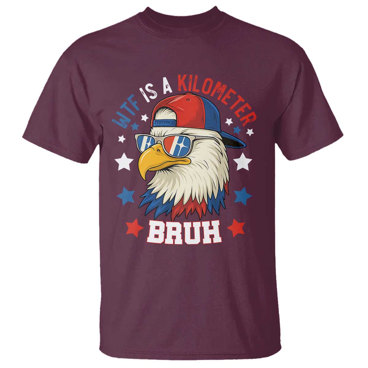 WTF Is A Kilometer Bruh T Shirt Funny Patriotic American Bald Eagle TS02