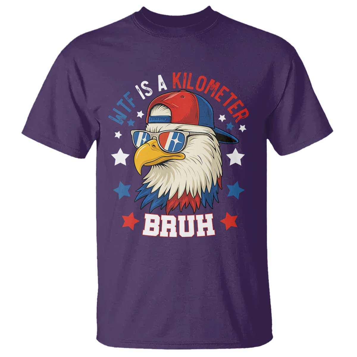 WTF Is A Kilometer Bruh T Shirt Funny Patriotic American Bald Eagle TS02